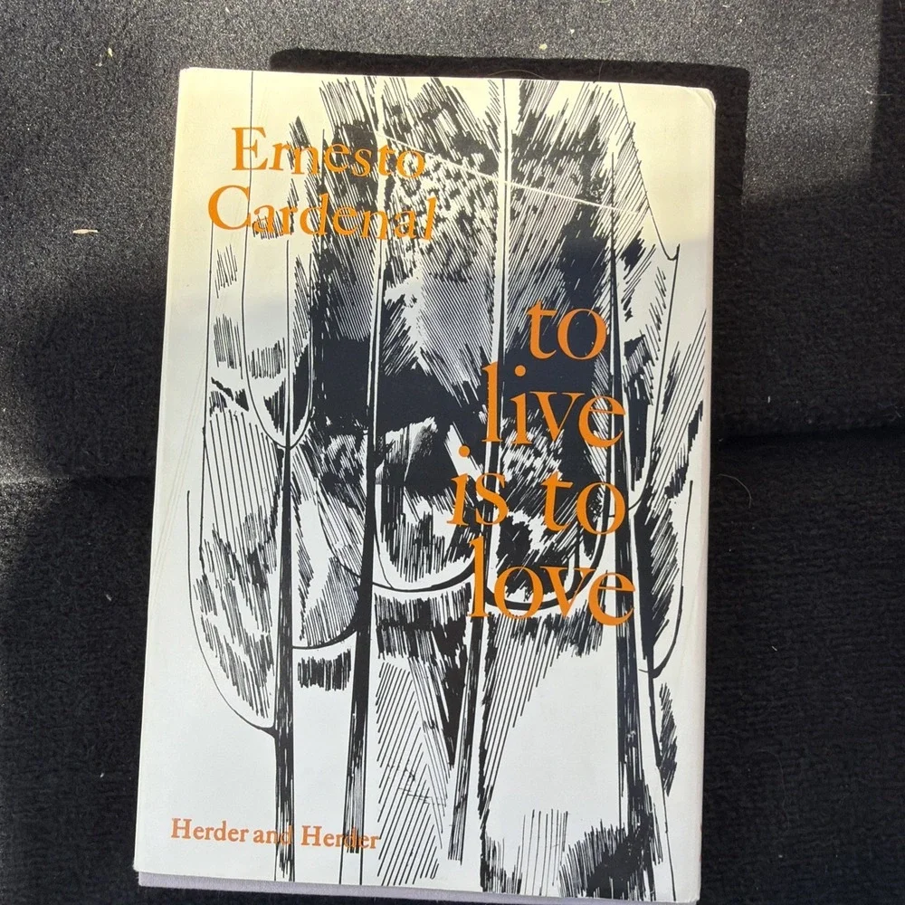 To Live is to Love by Cardenal